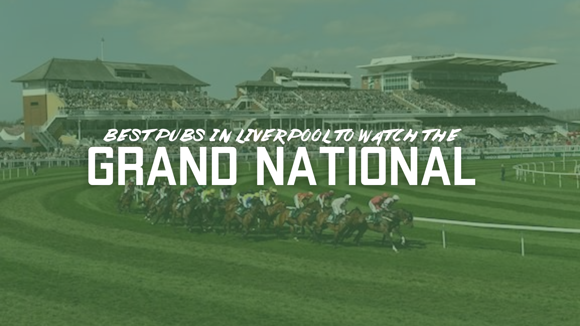 Best locations in Liverpool to watch the 2022 Grand National