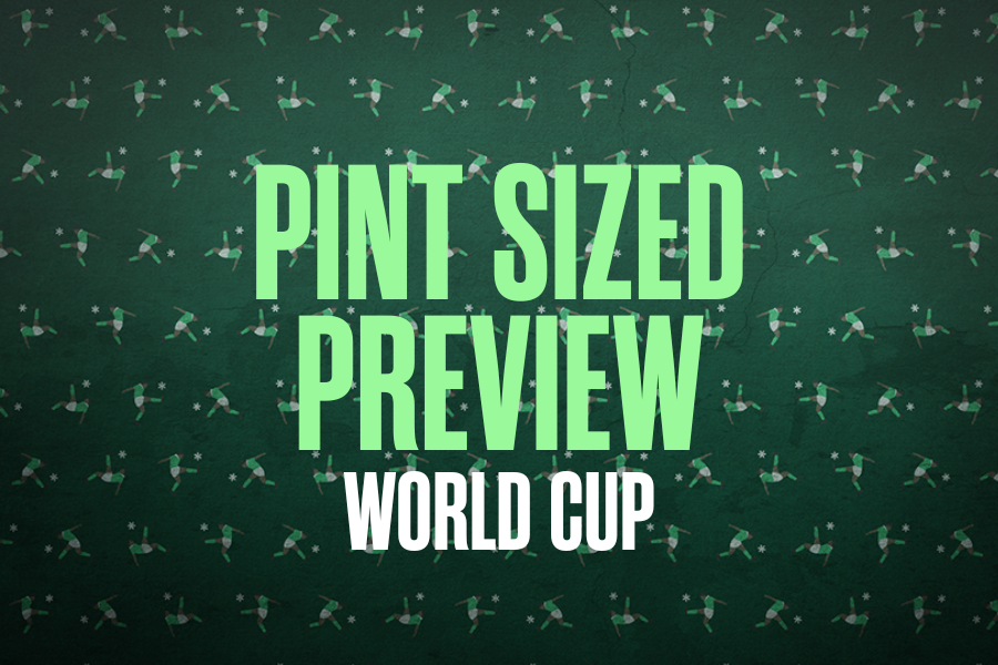 Pint Sized Preview – World Cup